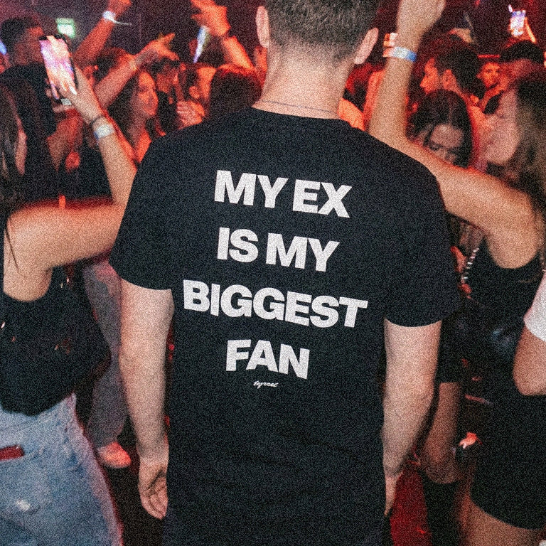 MY EX IS MY BIGGEST FAN