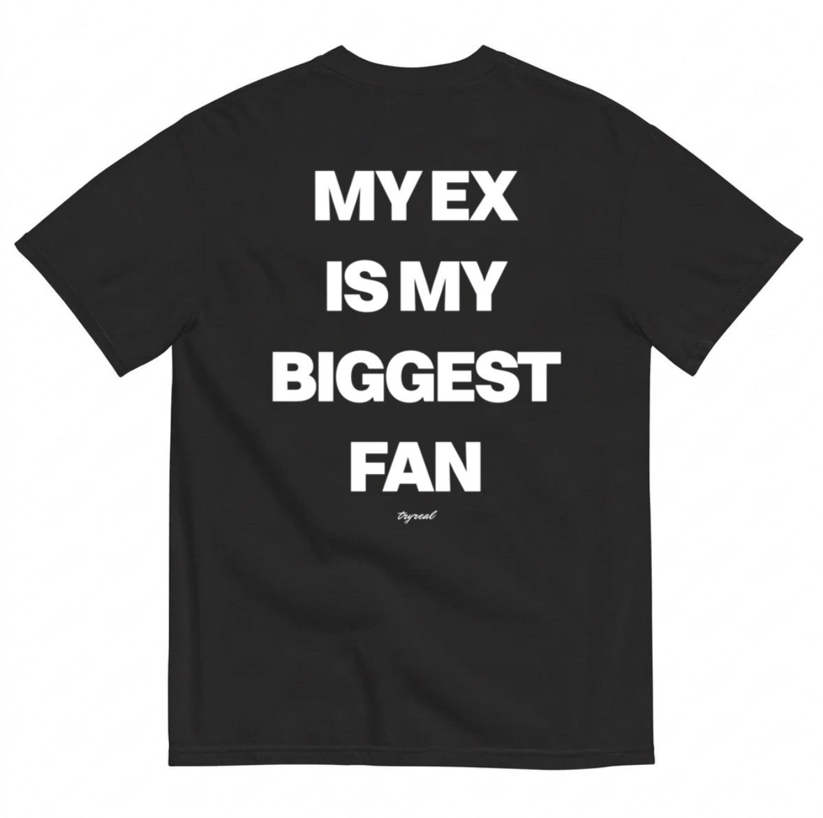 MY EX IS MY BIGGEST FAN