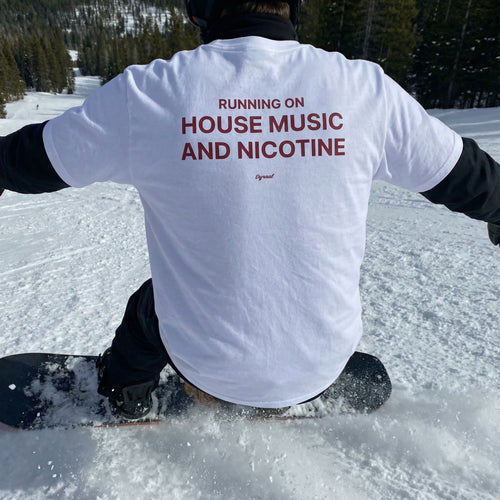 RUNNING ON HOUSE MUSIC AND NICOTINE