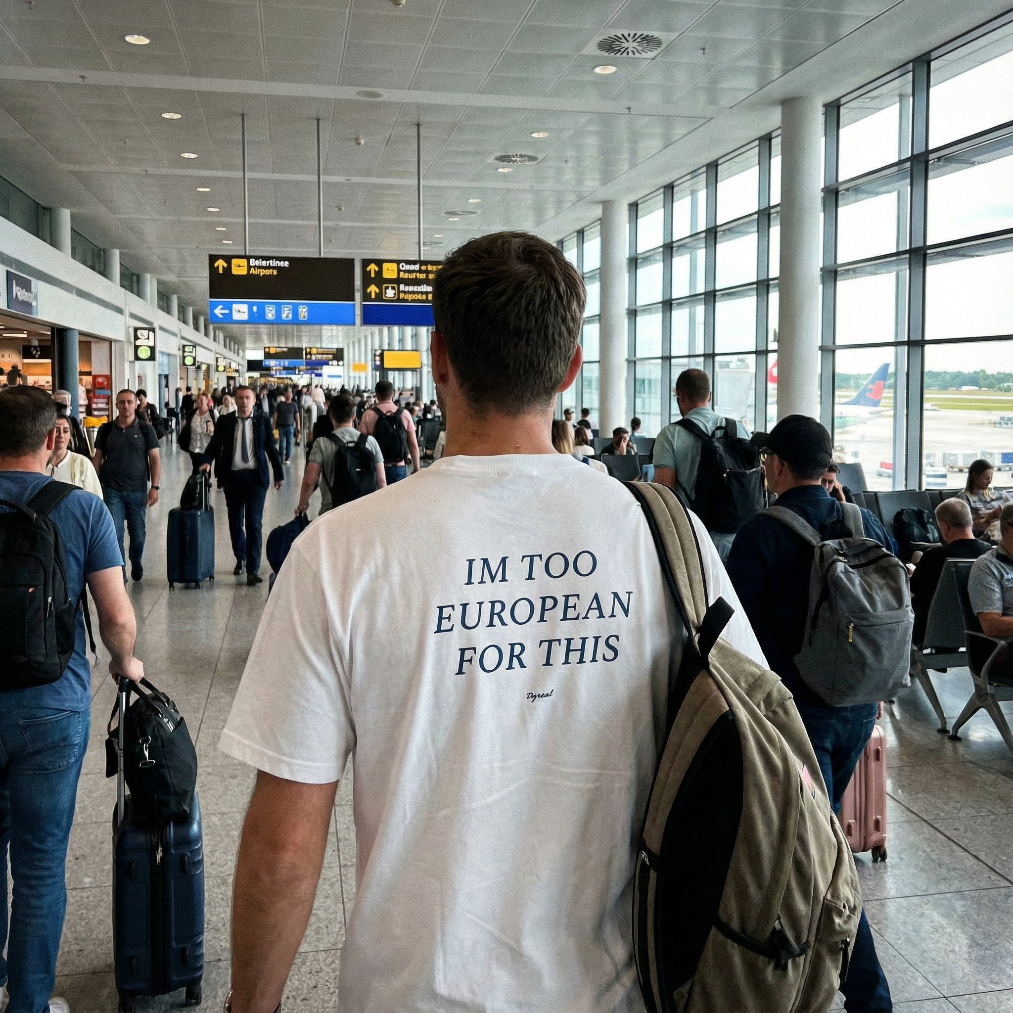 IM TOO EUROPEAN FOR THIS