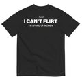 I CAN'T FLIRT
