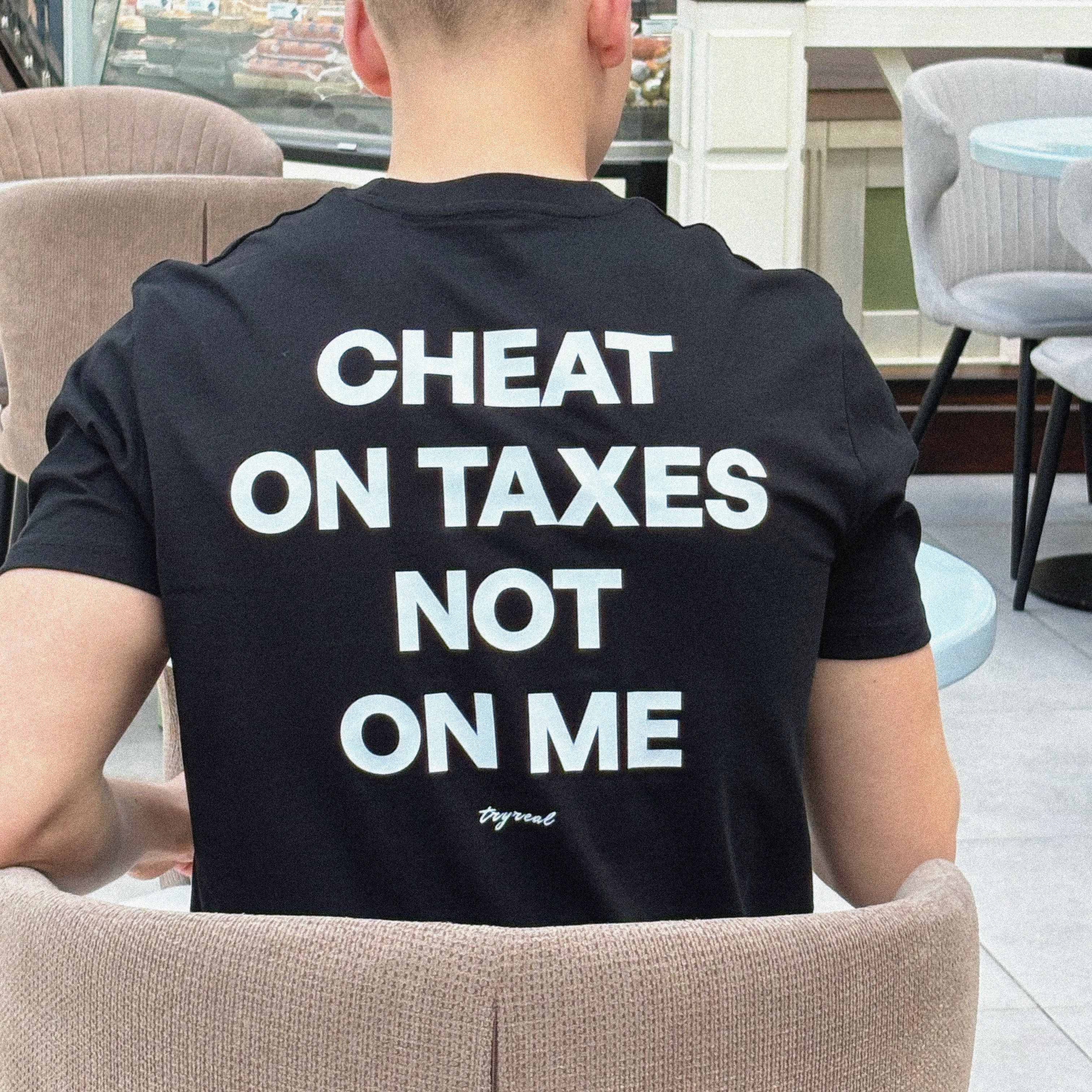 CHEAT ON TAXES NOT ON ME