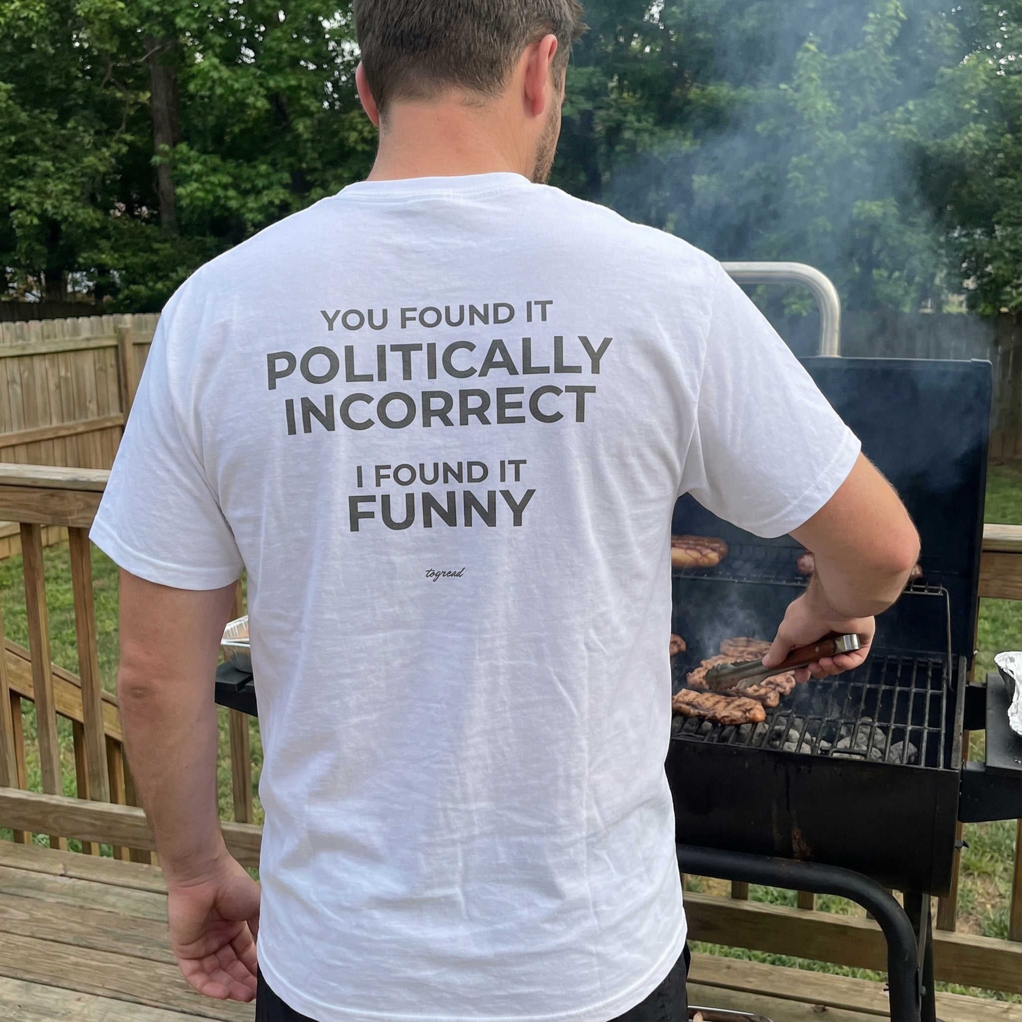 YOU FOUND IT POLITICALLY INCORRECT I FOUND IT FUNNY